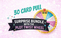 Surprise Bundle with the Plot Twist Wheel
